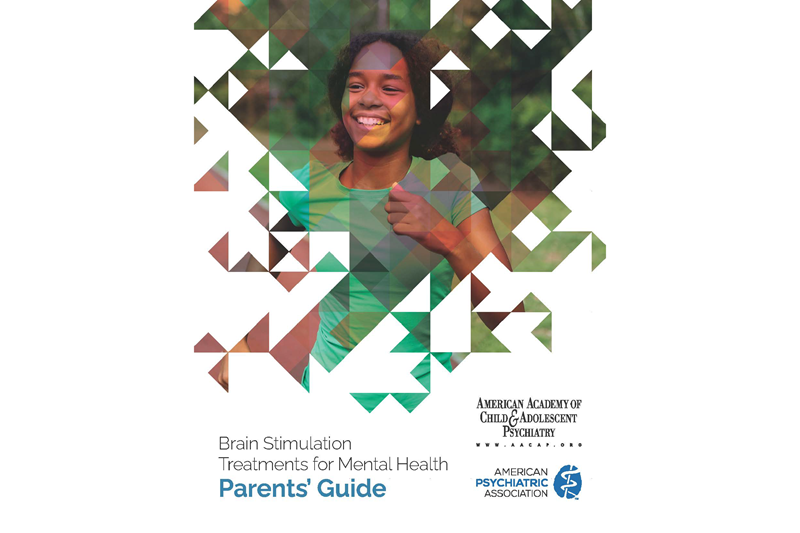 Brain Stimulation Treatments for Mental Health: Parents' Guide
